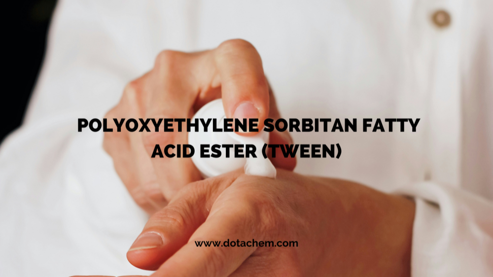 Elstara kvalito: la TWEEN-serio de surfaktantoj de Dotachem povigas plurajn industriojn